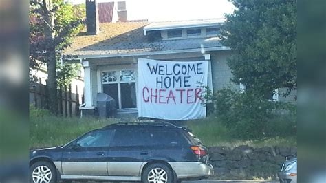 welcome home cheater.